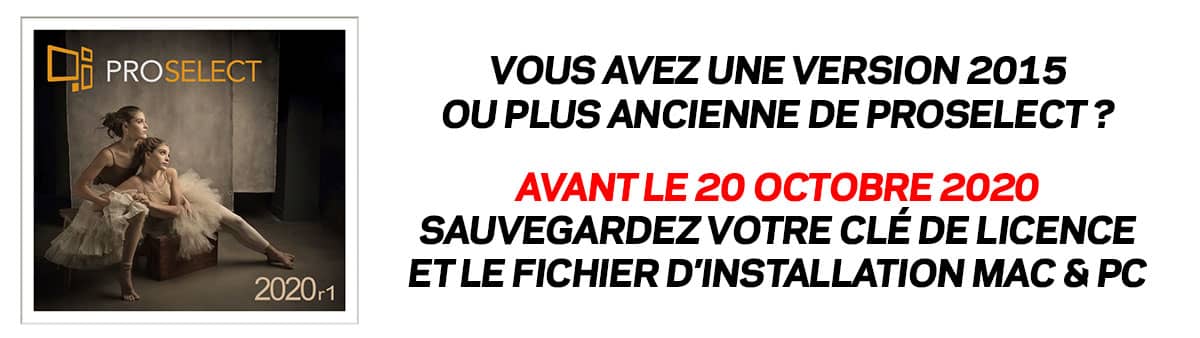 ProSelect : Les versions 2015r1 et antérieures ne seront plus supportées